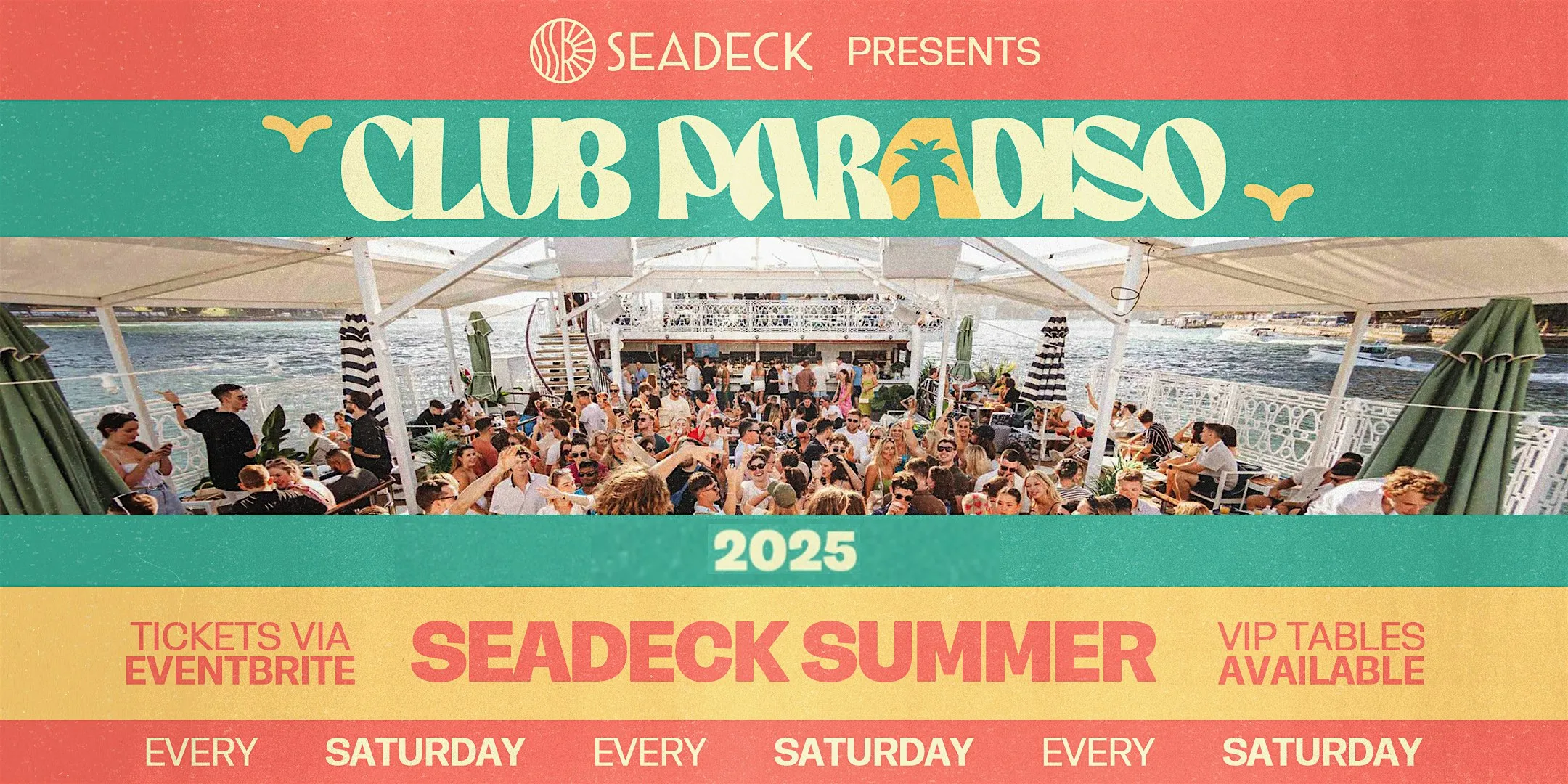 SEADECK presents CLUB PARADISO! Saturday afternoon Sydney Harbour cruise!