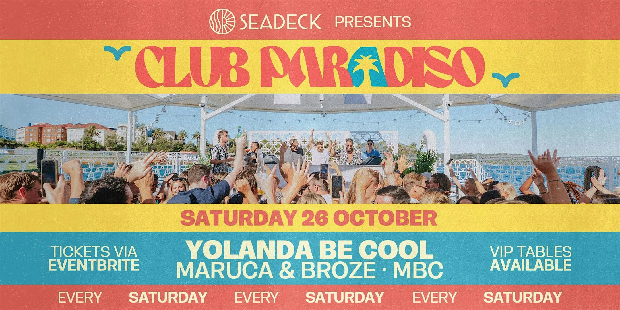 SEADECK presents CLUB PARADISO - Saturday 26th October 2024