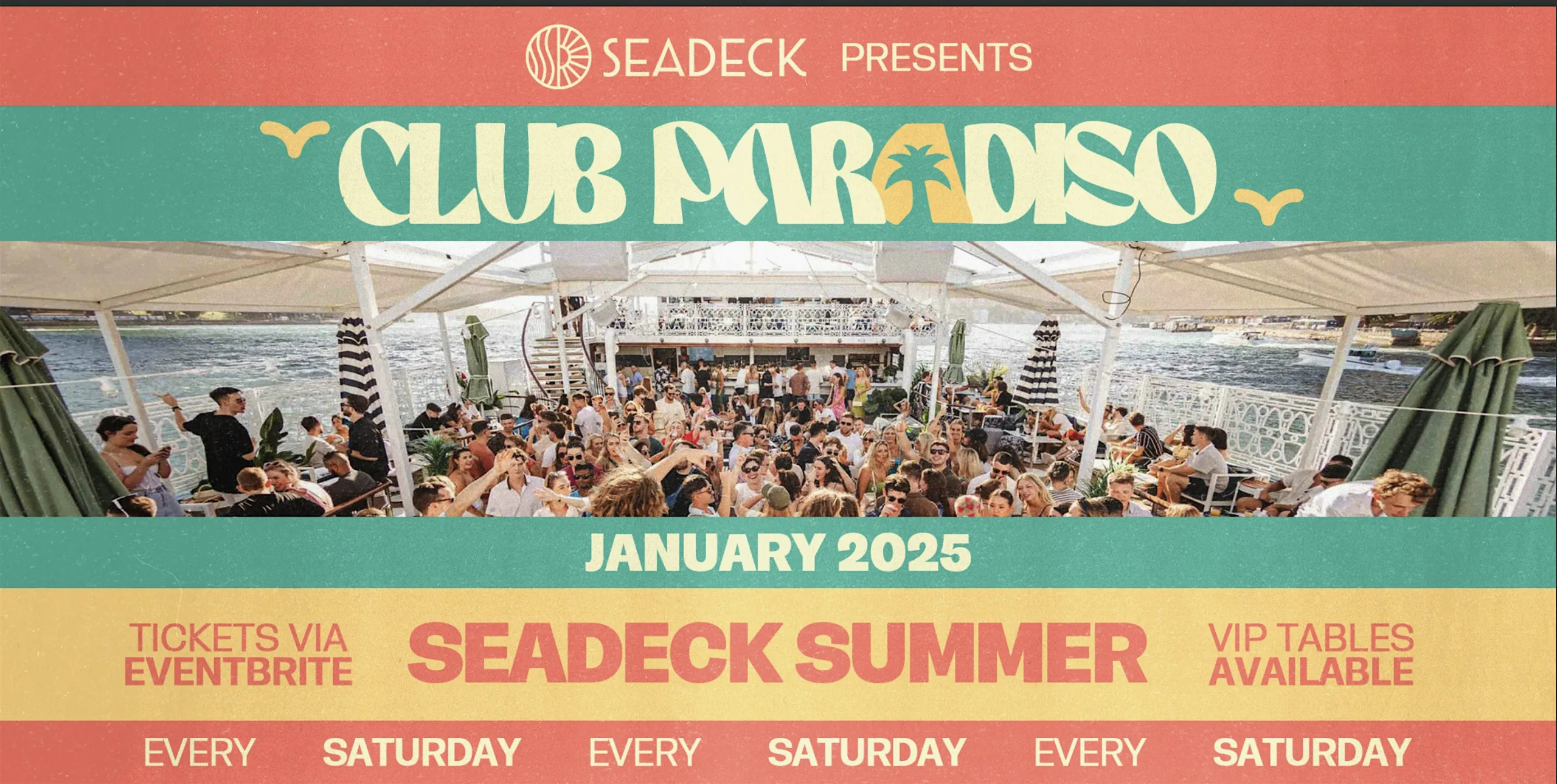 SEADECK presents CLUB PARADISO - Saturday 25th January 2025