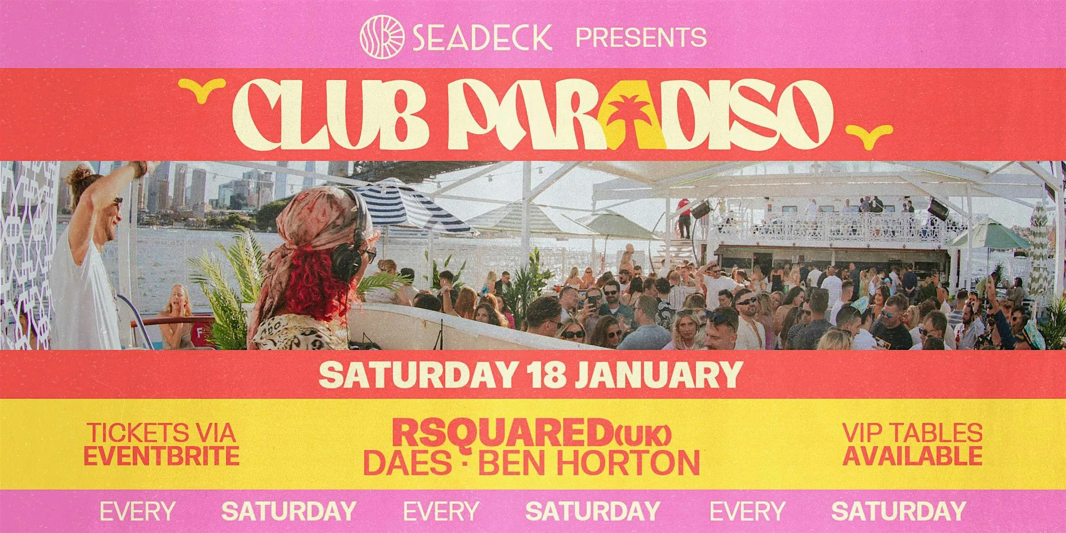 SEADECK presents CLUB PARADISO - Saturday 18th January 2025 ft. RSQUARED