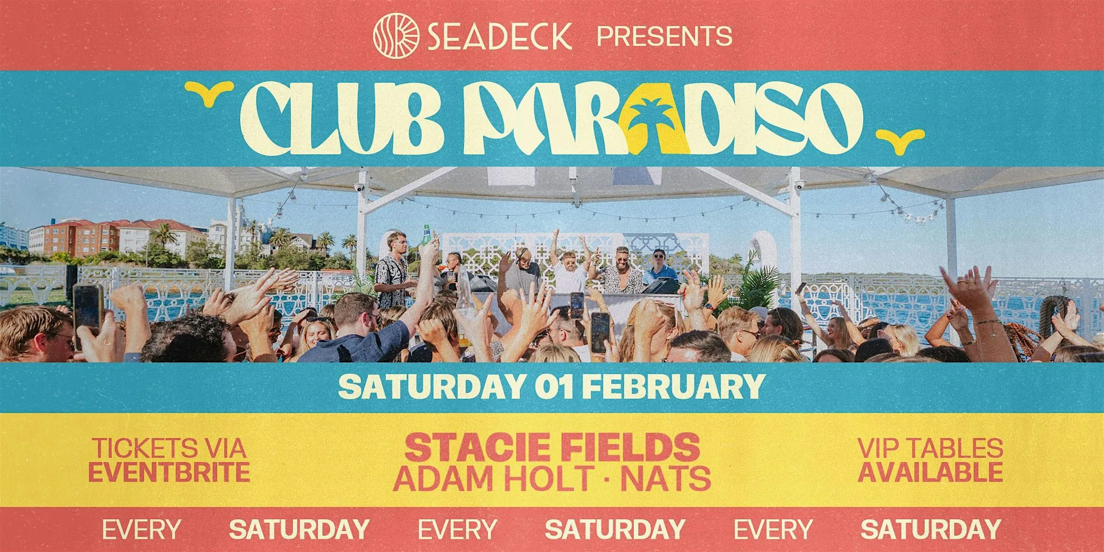 SEADECK presents CLUB PARADISO - Saturday 1st February 2025