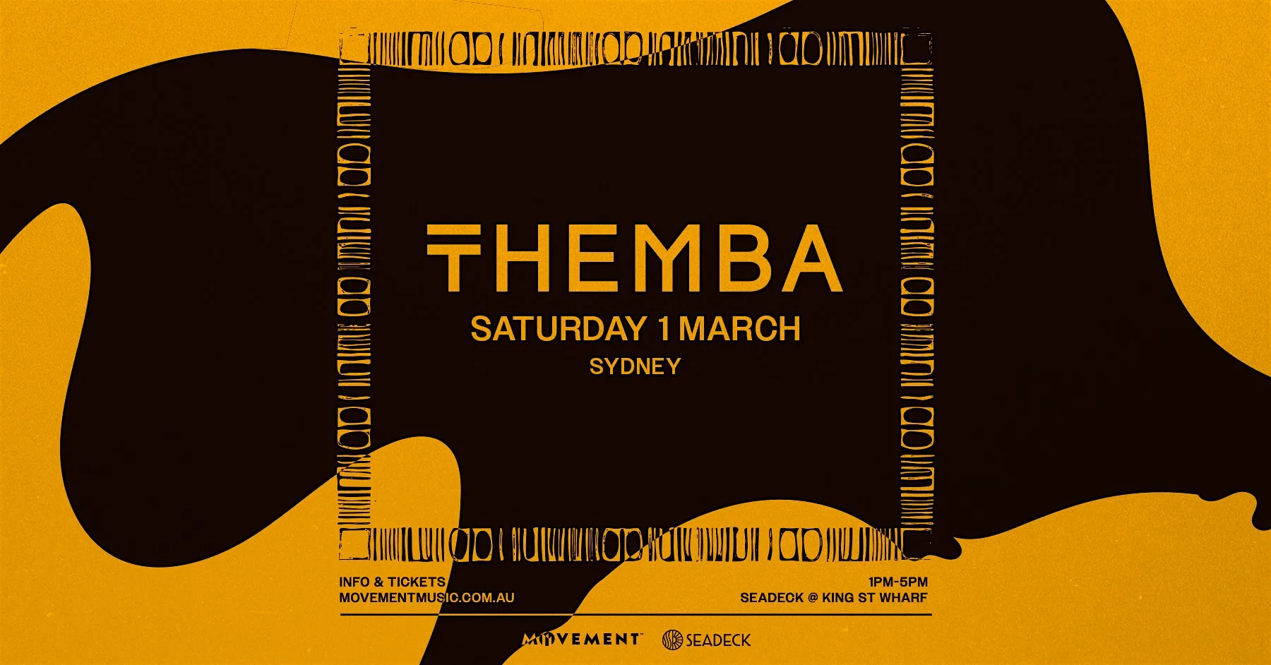 SEADECK & MOVEMENT presents THEMBA - Saturday 1st March 2025