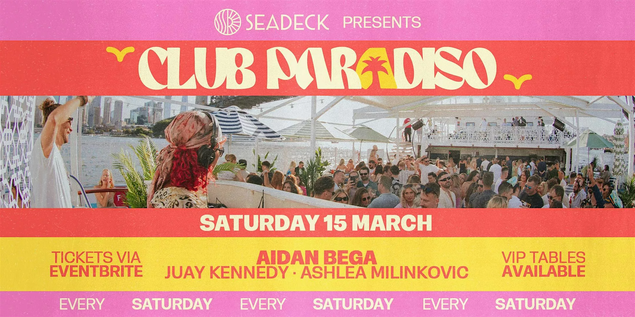 SEADECK presents CLUB PARADISO - Saturday 15th March 2025