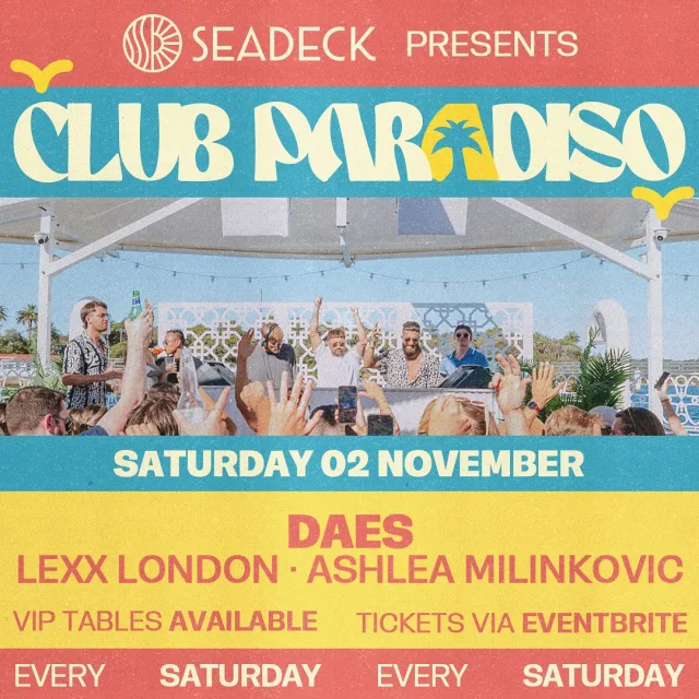 Don’t have another week of FOMO. Round up your friends and join us Sat 2nd Nov for Club Paradiso on SEADECK 🚢🌴💛 

🎧 Sounds by @daesmusic_ @lexxlondonmusic @ashleamilinkovic 

🍾 Elevate your experience with VIP bottle service 
🎫 Limited tickets via Eventbrite
🎂 Group packages available